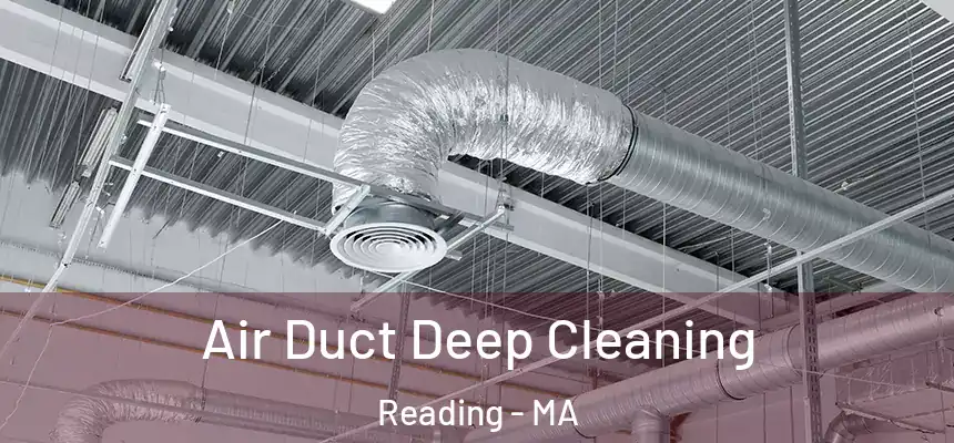  Air Duct Deep Cleaning Reading - MA