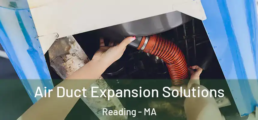 Air Duct Expansion Solutions Reading - MA
