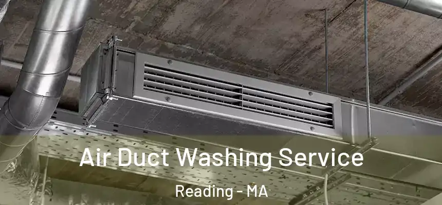 Air Duct Washing Service Reading - MA