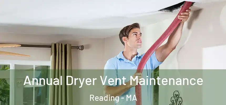Annual Dryer Vent Maintenance Reading - MA