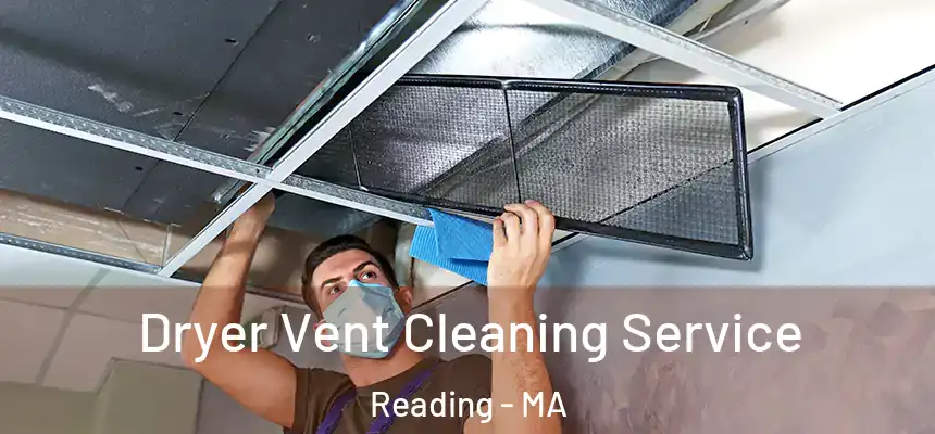  Dryer Vent Cleaning Service Reading - MA