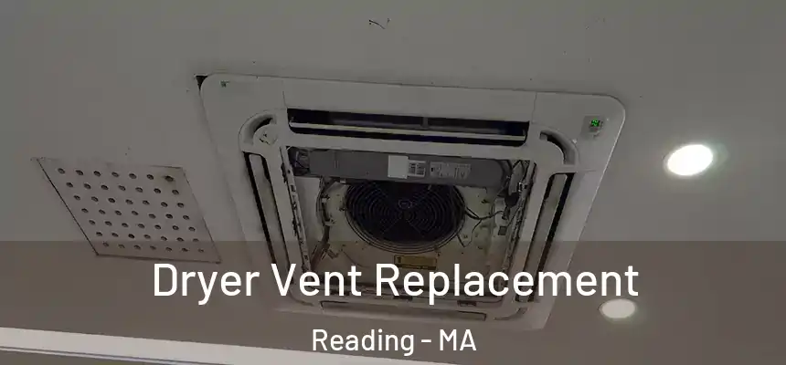  Dryer Vent Replacement Reading - MA