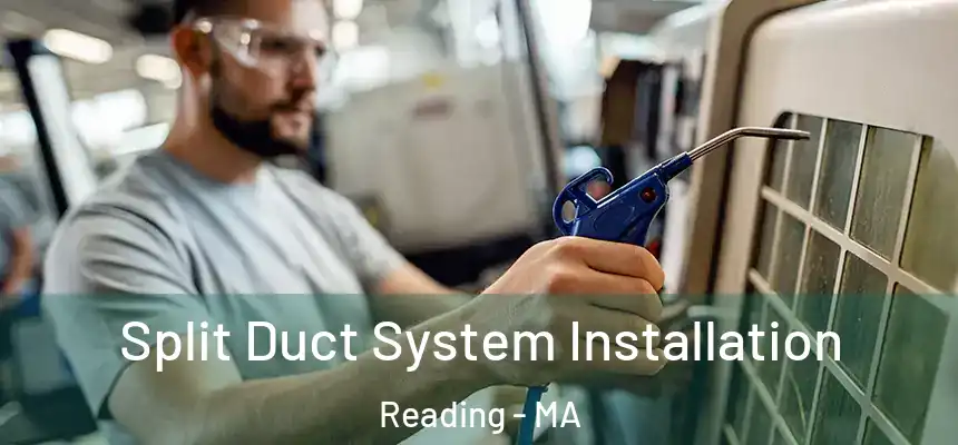  Split Duct System Installation Reading - MA