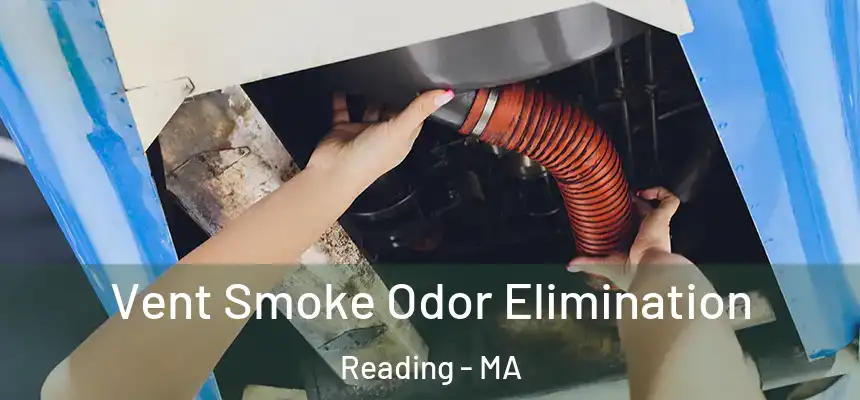  Vent Smoke Odor Elimination Reading - MA